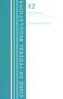 Code of Federal Regulations, Title 12 Banks and Banking 200-219, Revised as of January 1, 2021 by Office Of The Federal Register (U.S.), 9781636717951