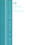 Code of Federal Regulations, Title 12 Banks and Banking 347-599, Revised as of January 1, 2021 by Office Of The Federal Register (U.S.), 9781636718002