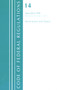Code of Federal Regulations, Title 14 Aeronautics and Space 200-1199, Revised as of January 1, 2021 by Office Of The Federal Register (U.S.), 9781636718118