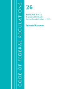Code of Federal Regulations, Title 26 Internal Revenue 1.0-1.60, Revised as of April 1, 2021 by Office Of The Federal Register (U.S.), 9781636718521