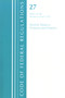 Code of Federal Regulations, Title 27 Alcohol Tobacco Products and Firearms 1-39, Revised as of April 1, 2021 by Office Of The Federal Register (U.S.), 9781636718743
