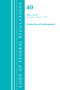 Code of Federal Regulations, Title 40 Protection of the Environment 1-49, Revised as of July 1, 2021 by Office Of The Federal Register (U.S.), 9781636719146