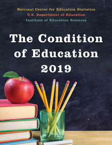 The Condition of Education, 2019 by Education Department, 9781641434645