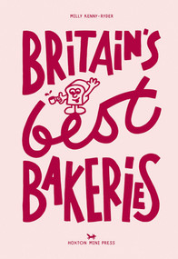 Britain's Best Bakeries by Milly Kenny-Ryder, 9781914314643