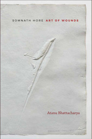 Somnath Hore (Art of Wounds) by Atanu Bhattacharya, 9789394501003