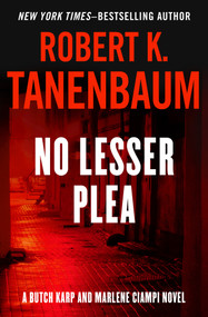 No Lesser Plea by Robert K. Tanenbaum, 9781504091428