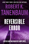 Reversible Error by Robert K. Tanenbaum, 9781504091459