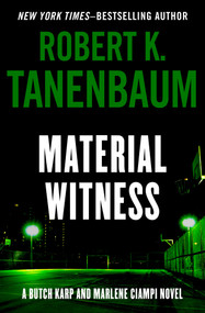 Material Witness - 9781504091466 by Robert K. Tanenbaum, 9781504091466