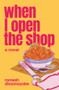 When I open the shop by romesh dissanayake, 9781776921300