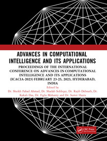 Advances in Computational Intelligence and Its Applications by Sheikh Fahad Ahmad, Shadab Siddiqui, Rajib Debnath, Kakali Das, Figlu Mohanty, Sumit Hazra, 9781032786124