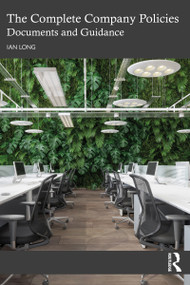 The Complete Company Policies (Documents and Guidance) by Ian Long, 9781032194042