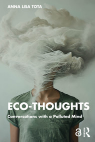 Eco-Thoughts (Conversations with a Polluted Mind) by Anna Lisa Tota, 9781032777375