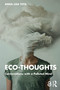 Eco-Thoughts (Conversations with a Polluted Mind) by Anna Lisa Tota, 9781032777375