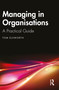 Managing in Organisations (A Practical Guide) by Tom Elsworth, 9781032686615