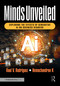 Minds Unveiled (Exploring the Effects of Generative AI on Business Behavior) by Raul V. Rodriguez, Hemachandran K, 9781032711072