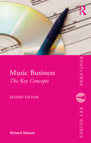 Music Business (The Key Concepts) by Richard Strasser, 9781032584478