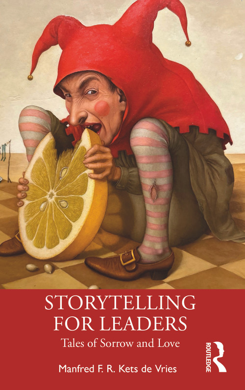 Storytelling for Leaders (Tales of Sorrow and Love) by Manfred F. R. Kets de Vries, 9781032815619