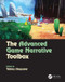 The Advanced Game Narrative Toolbox by Tobias Heussner, 9781138499638