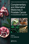 Complementary and Alternative Medicines in Prostate Cancer (A Comprehensive Approach) by K. B. Harikumar, 9781032097329