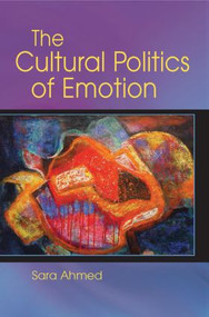 The Cultural Politics of Emotion by Sara Ahmed, 9781138805033