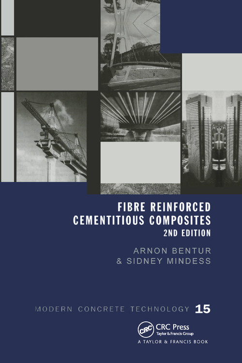 Fibre Reinforced Cementitious Composites by Arnon Bentur, Sidney Mindess, 9780367446239