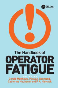 The Handbook of Operator Fatigue by Gerald Matthews, Paula A. Desmond, P.A. Hancock, 9781138077812
