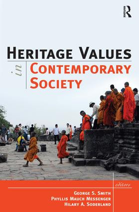 Heritage Values in Contemporary Society by George S Smith, Phyllis Mauch Messenger, Hilary A Soderland, 9781598744460