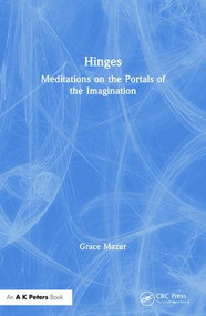 Hinges (Meditations on the Portals of the Imagination) by Grace Mazur, 9781568817156