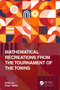 Mathematical Recreations from the Tournament of the Towns by Andy Liu, Peter Taylor, 9781032352923