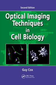 Optical Imaging Techniques in Cell Biology by Guy Cox, 9781138199408