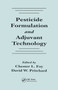 Pesticide Formulation and Adjuvant Technology by Chester L. Foy, David W. Pritchard, 9780367448561