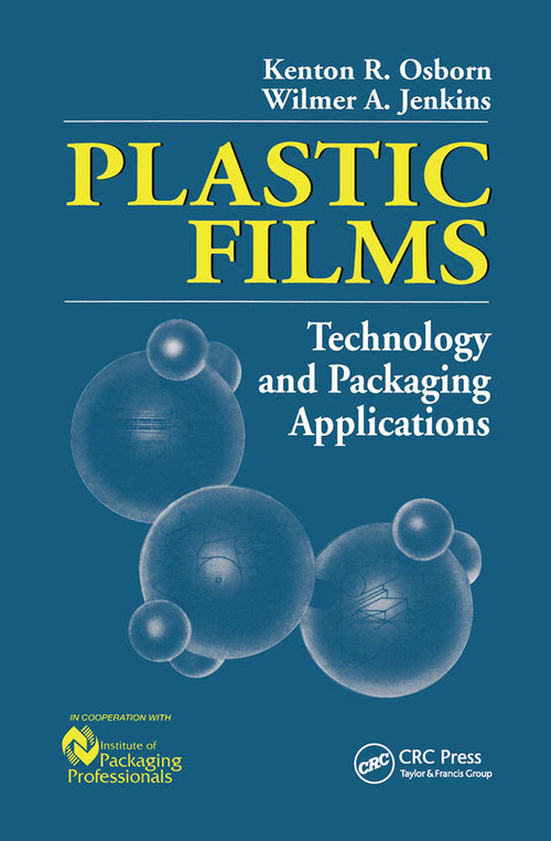 Plastic Films (Technology and Packaging Applications) by Wilmer A. Jenkins, Kenton R. Osborn, 9780367450205