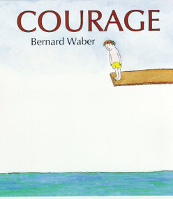 Courage by Bernard Waber, 9780618238552