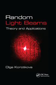 Random Light Beams (Theory and Applications) by Olga Korotkova, 9780367379391