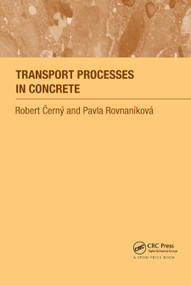 Transport Processes in Concrete by Robert Cerny, Pavla Rovnanikova, 9780367447045