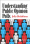 Understanding Public Opinion Polls by Jelke Bethlehem, 9781498769747