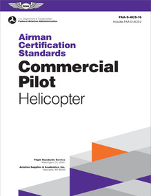 Airman Certification Standards: Commercial Pilot - Helicopter (2025) (FAA-S-ACS-16) by Federal Aviation Administration (FAA), U.S. Department of Transportation, Aviation Supplies & Academics (ASA), 9781644254745