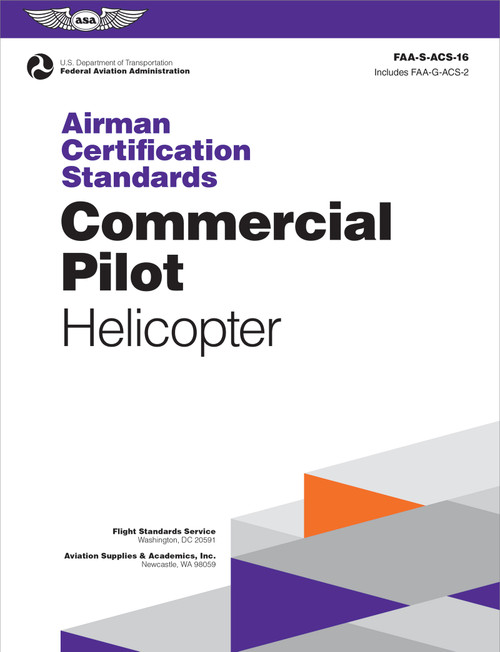 Airman Certification Standards: Commercial Pilot - Helicopter (2025) (FAA-S-ACS-16) by Federal Aviation Administration (FAA), U.S. Department of Transportation, Aviation Supplies & Academics (ASA), 9781644254745