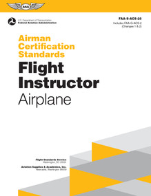 Airman Certification Standards: Flight Instructor - Airplane (2025) (FAA-S-ACS-25) by Federal Aviation Administration (FAA), U.S. Department of Transportation, Aviation Supplies & Academics (ASA), 9781644254561