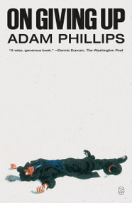 On Giving Up - 9781250371829 by Adam Phillips, 9781250371829