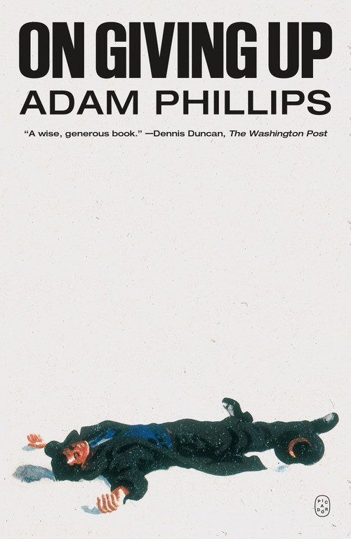 On Giving Up - 9781250371829 by Adam Phillips, 9781250371829