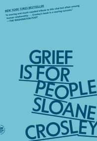Grief Is for People - 9781250371782 by Sloane Crosley, 9781250371782