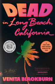 Dead in Long Beach, California (A Novel) - 9781250338129 by Venita Blackburn, 9781250338129