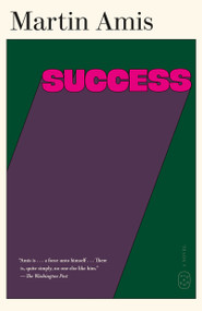 Success (A Novel) by Martin Amis, 9781250358707