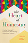 The Heart of Homestay (Creating Meaningful Connections When Hosting International Students) by Jennifer Robin Wilson, 9781774584989