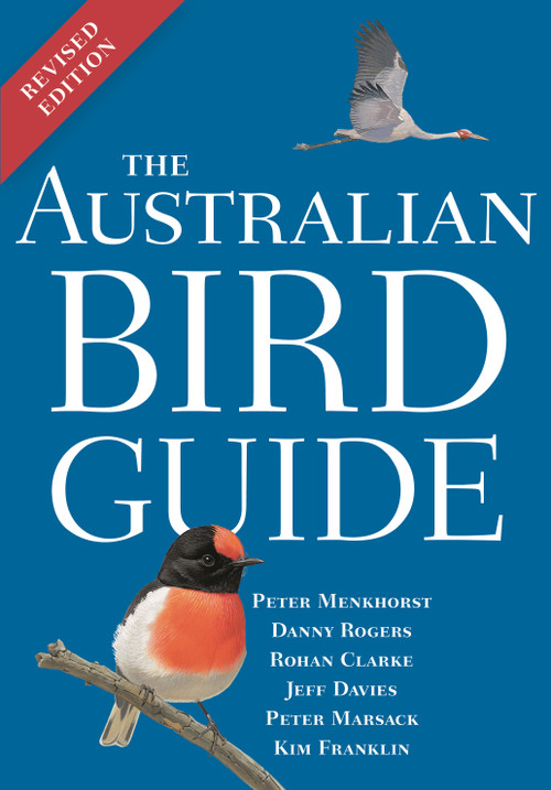 The Australian Bird Guide (Revised Edition) by Peter Menkhorst, Danny Rogers, Rohan Clarke, Peter Marsack, Kim Franklin, Jeff Davies, 9781399421706