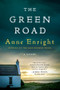The Green Road (A Novel) by Anne Enright, 9780393352801