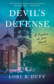 Devil's Defense (A Fischer at Law Novel) by Lori B. Duff, 9781647427368