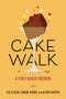 Cakewalk (A Fully Baked Memoir) by Susan  Katein, Carole Algier, Kathy Lanyon, 9781647427467