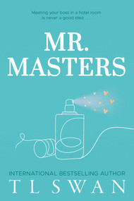 Mr. Masters (Mr. Series Book 1) by T L Swan, 9781923232006